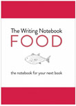 THE WRITING NOTEBOOK: FOOD